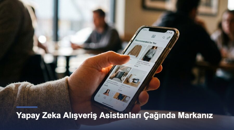 Yapay Zeka Alışveriş Asistanları Çağında Markanız Nasıl “Görünür” Kalır? (GEO Rehberi)
