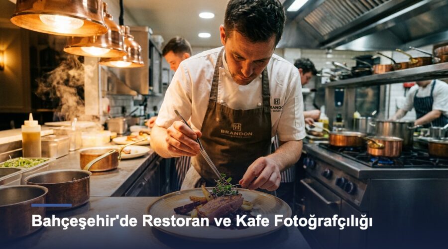 Bahçeşehir’de Restoran ve Kafe Fotoğrafçılığı: Yerel Ekip Avantajı
